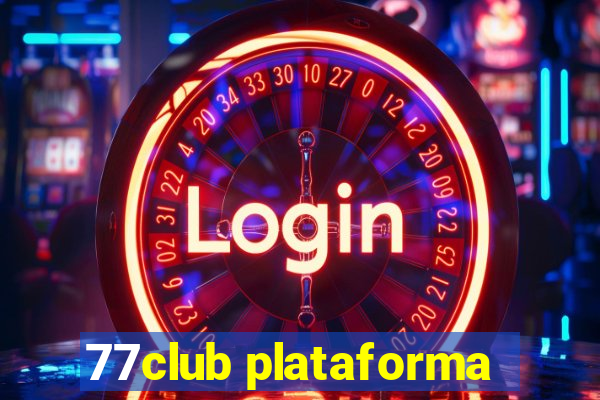 77club plataforma